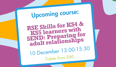 Course: RSE Skills for KS4 & KS5 learners with SEND: Preparing for adult relationships
