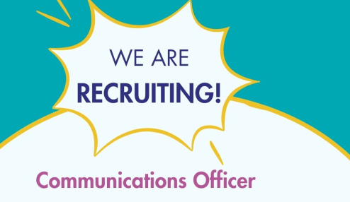 We are recruiting for a Communications Officer