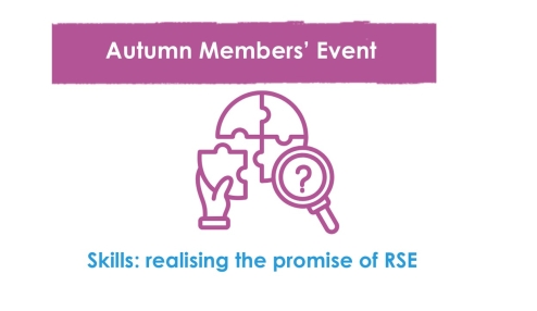 Autumn Members’ Event: Skills - realising the promise of RSE