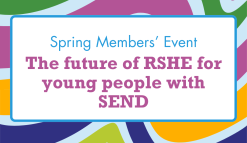 Spring Members' Event - The future of RSHE for young people with SEND